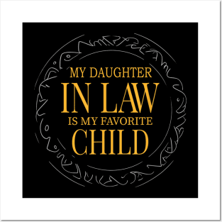 My Daughter In Law Is My Favorite Child Funny Family Posters and Art